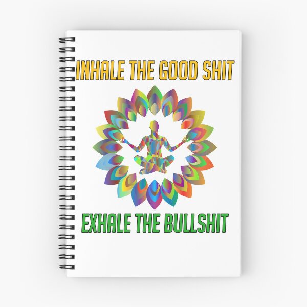Item preview, Inhale The Good Shit Exhale The Bullshit designed and sold by sasijaya.