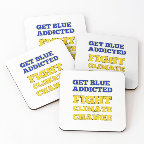 Item preview, Get Blue Addicted. Fight Climate Change designed and sold by RGRamsey.