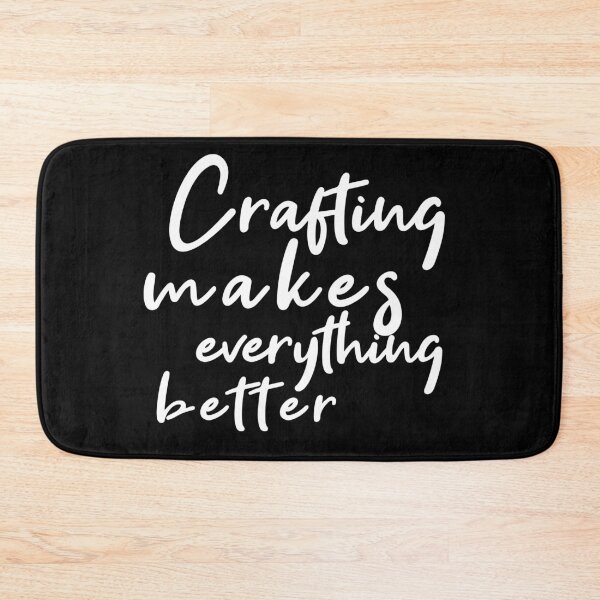 Item preview, Crafting makes eveything better designed and sold by Dinashop.