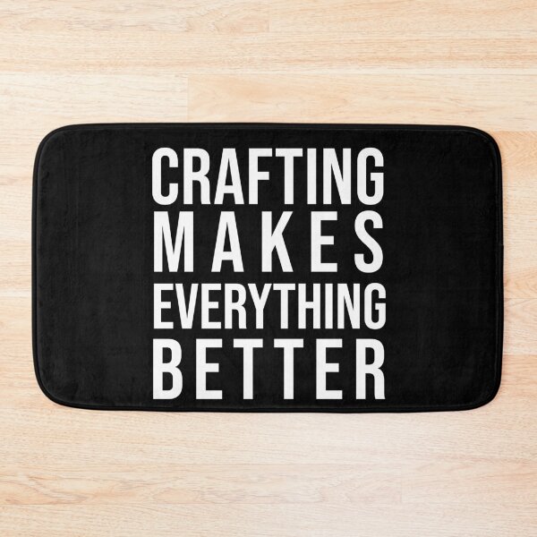 Item preview, Crafting makes eveything better designed and sold by Dinashop.