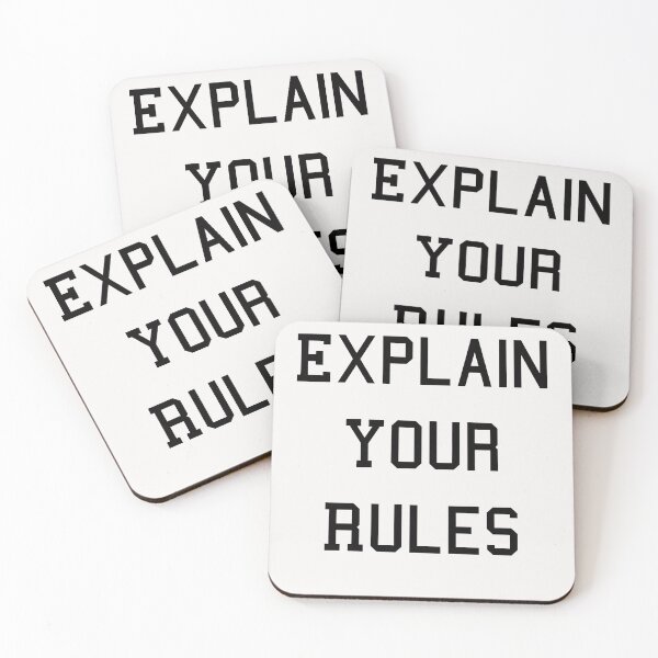 Item preview, Explain Your Rules in Black designed and sold by CreativeBel.