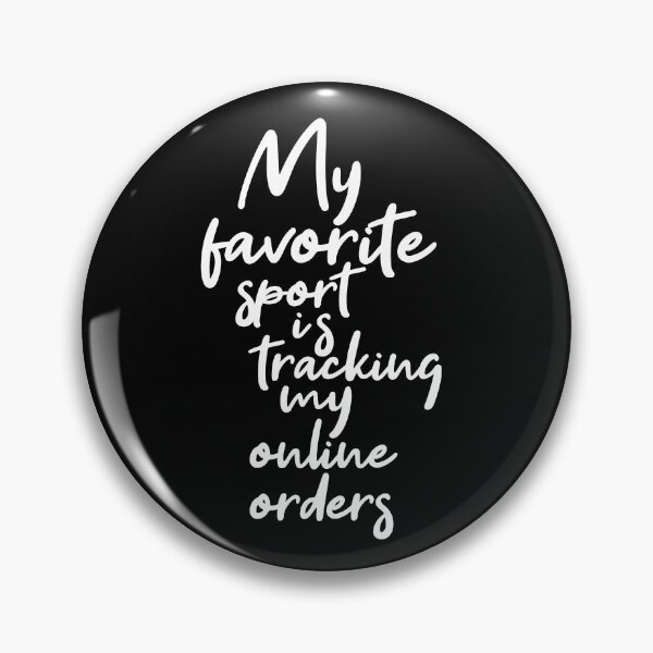 Item preview, My favorite sport is tracking my online orders designed and sold by Dinashop.