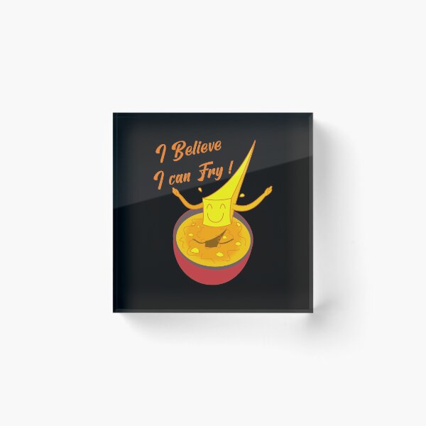 Item preview, I BELIEVE I CAN FRY! (fries, cooking) designed and sold by francoisville.