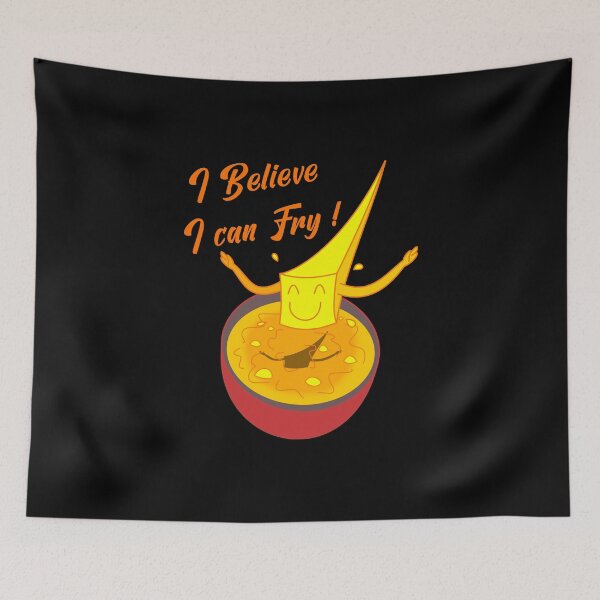 Item preview, I BELIEVE I CAN FRY! (fries, cooking) designed and sold by francoisville.