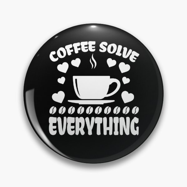Item preview, Coffee Solves Everything designed and sold by Marzuqi Che Rose.