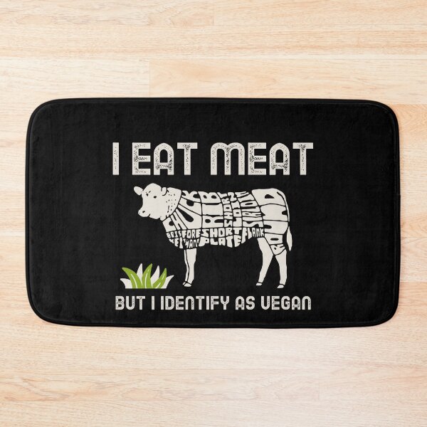 Item preview, I Eat Meat But I Identify As Vegan designed and sold by tsanwo.