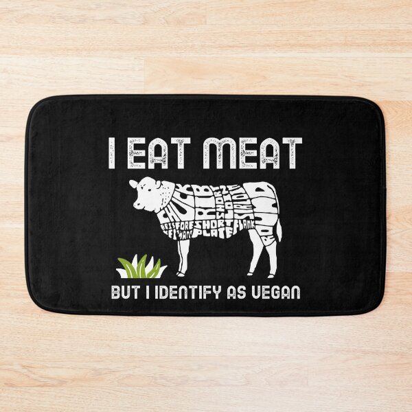 Item preview, I Eat Meat But I Identify As Vegan designed and sold by tsanwo.