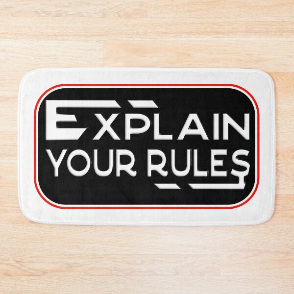 Item preview,   EXPLAIN YOUR RULES designed and sold by Ralek.