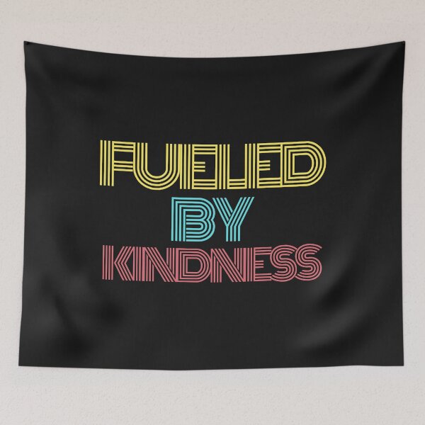 Item preview, Fueled by kindness designed and sold by Le-tee-shop.