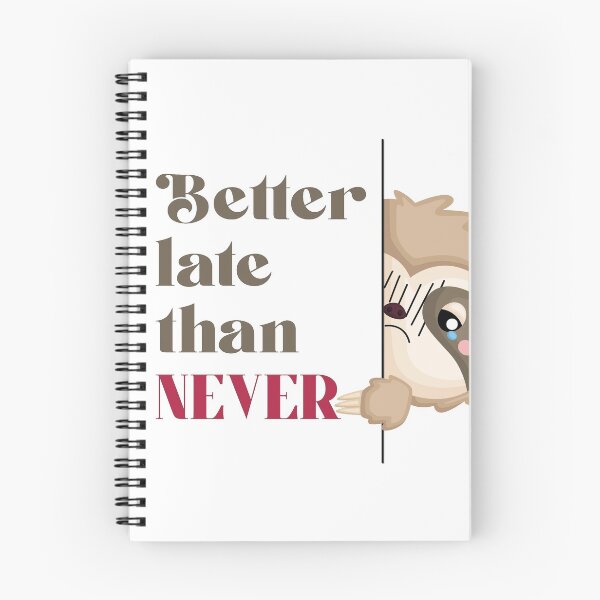 Item preview, Better late than never designed and sold by DSuha.