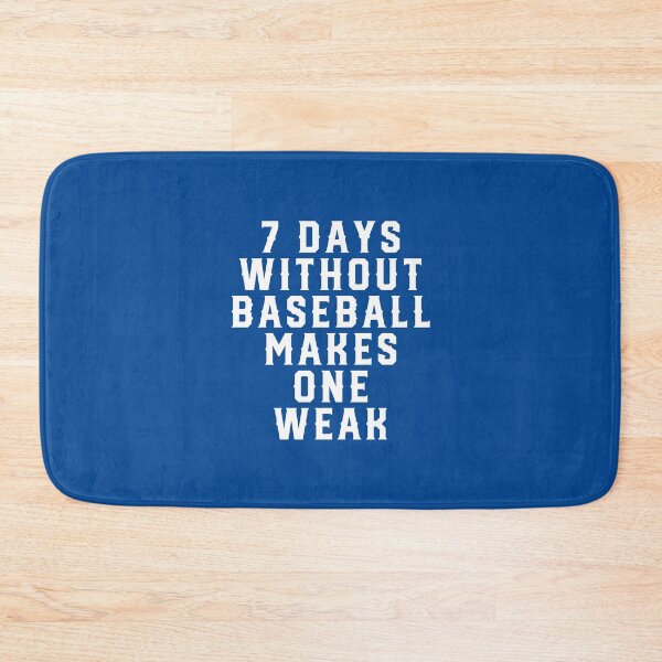 Item preview, 7 Days Without Baseball Makes One Weak #1 designed and sold by SalahBlt.