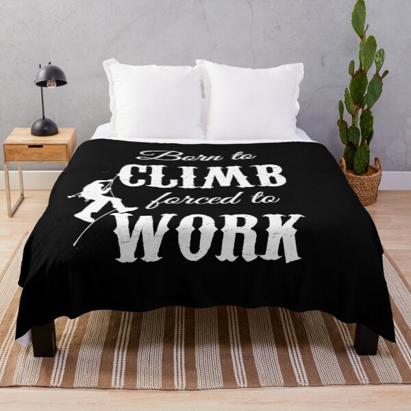 Item preview, Born to climb forced to work designed and sold by luisraultg.