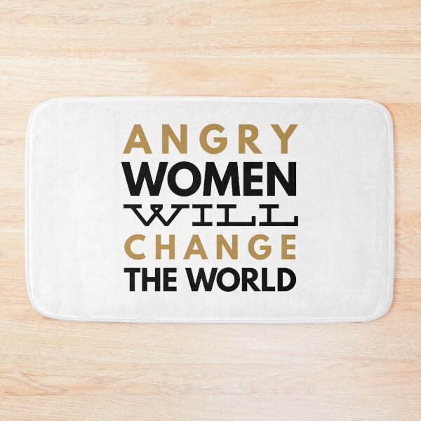 Item preview, Angry women will change the world | golden designed and sold by TheTrueOne.
