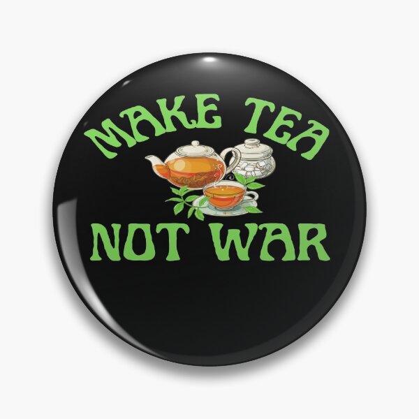 Item preview, Make tea not war designed and sold by Monkey204.