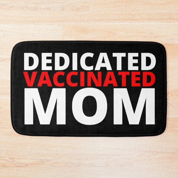 Item preview, Dedicated Vaccinated Mom designed and sold by Sonatablue.