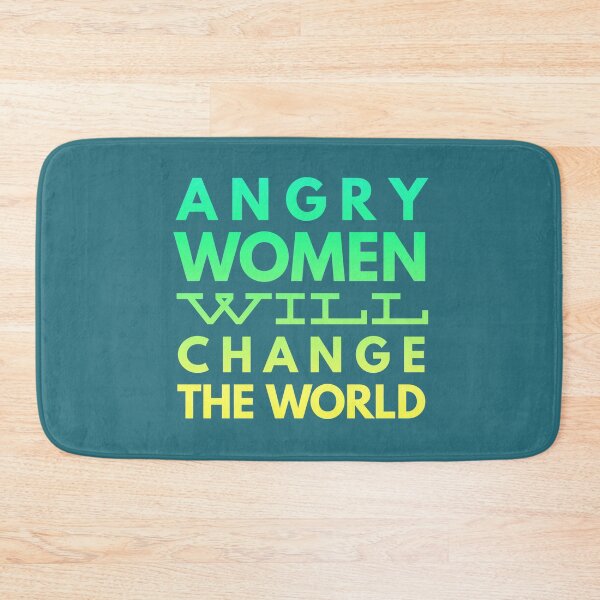 Item preview, Angry women will change the world | Gradient designed and sold by TheTrueOne.