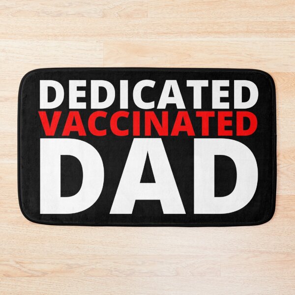 Item preview, Dedicated Vaccinated Dad designed and sold by Sonatablue.