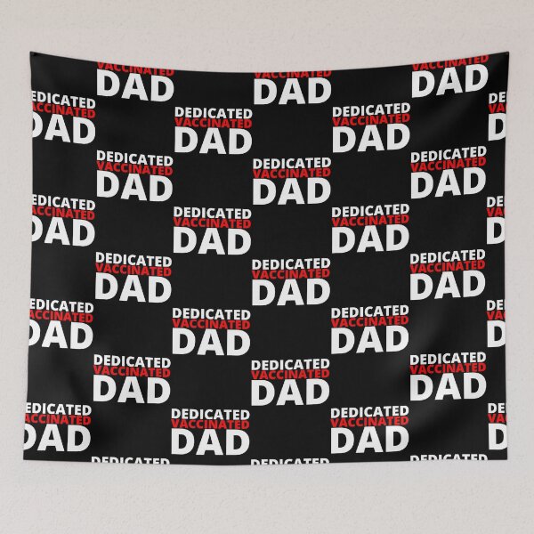 Item preview, Dedicated Vaccinated Dad designed and sold by Sonatablue.