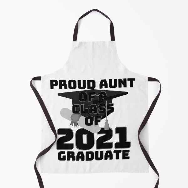 Item preview, PROUD AUNT OF A CLASS OF 2021 GRADUATE/BLACK/WHITE designed and sold by wildwhimsical.