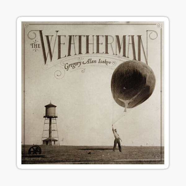 The Weatherman - Gregory Alan Isakov Sticker