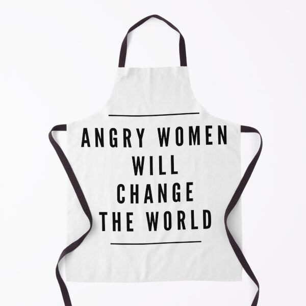Item preview, Angry women will change the world | Black text designed and sold by TheTrueOne.
