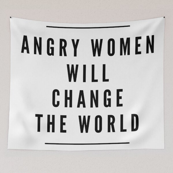 Item preview, Angry women will change the world | Black text designed and sold by TheTrueOne.