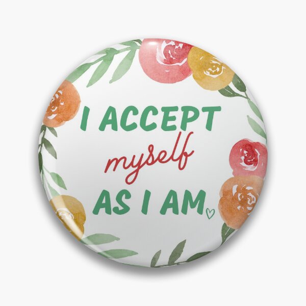 Item preview, I accept myself as I am designed and sold by Kayla-Growing.