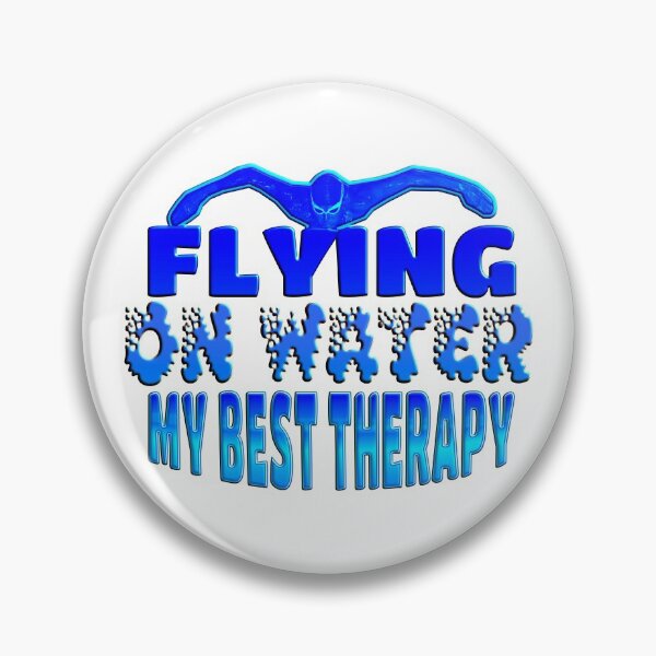 Item preview,  ITS SWIMMING THING - FLYING ON WATER MY BEST THERAPY. designed and sold by Ralek.