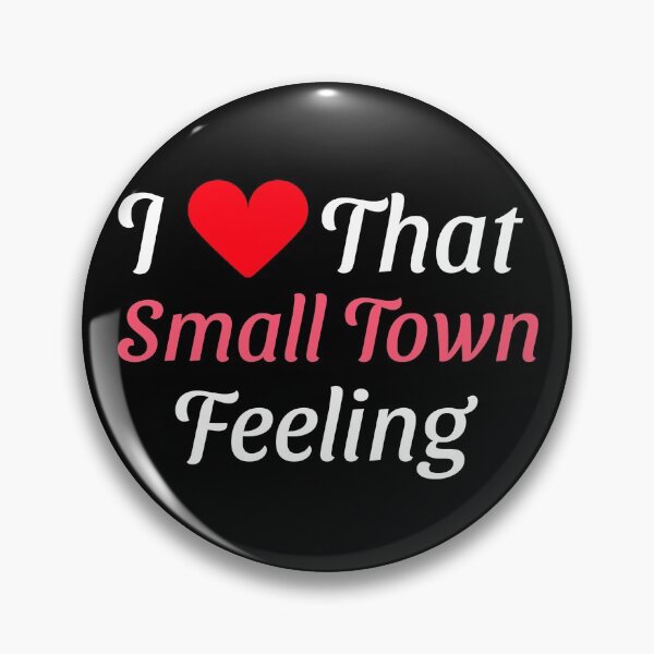 Item preview, I ❤️ That Small Town Feeling designed and sold by VJKTees.