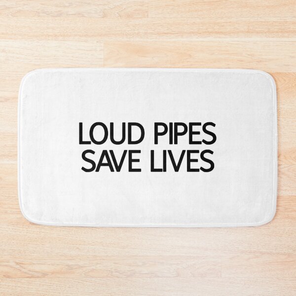 Item preview, Loud Pipes Save Lives designed and sold by askarne.