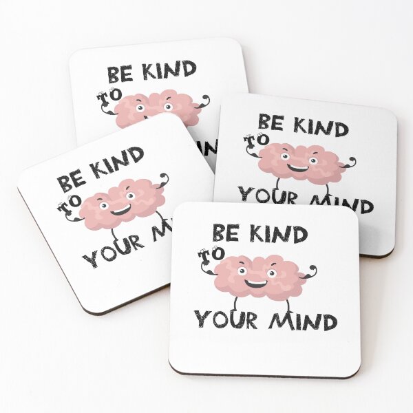 Item preview, Be Kind To Your Mind - Positivity Inspiring, Funny Idea -  designed and sold by JustBeCool ⭐⭐⭐⭐⭐.