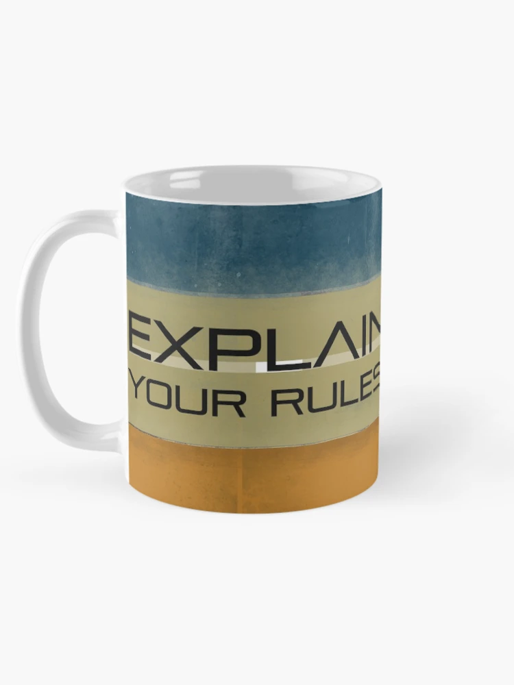 Thumbnail 5 of 6, Coffee Mug, explain your rules designed and sold by Designs-RZ.