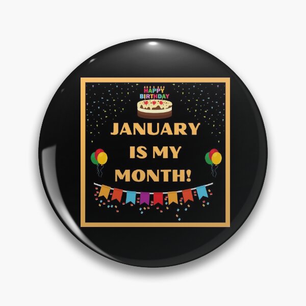 Item preview, JANUARY IS MY BIRTHDAY MONTH  designed and sold by HappinessWorld.
