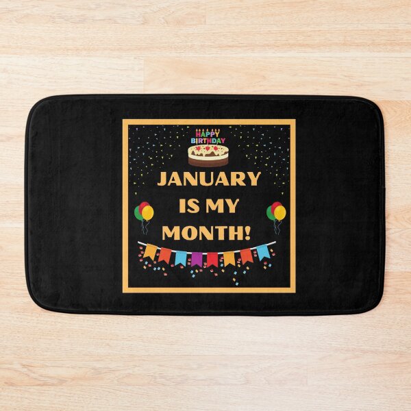Item preview, JANUARY IS MY BIRTHDAY MONTH  designed and sold by HappinessWorld.