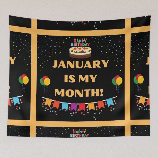 Item preview, JANUARY IS MY BIRTHDAY MONTH designed and sold by HappinessWorld.