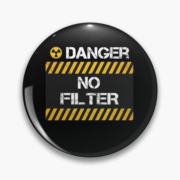 Item preview, Danger no filter: Caution i have no filter designed and sold by designisthelife.
