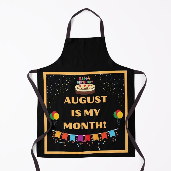 Item preview, AUGUST IS MY BIRTHDAY MONTH designed and sold by HappinessWorld.