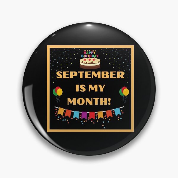 Item preview, SEPTEMBER IS MY BIRTHDAY MONTH  designed and sold by HappinessWorld.
