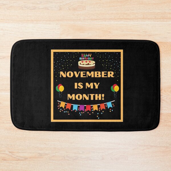Item preview, NOVEMBER IS MY BIRTHDAY MONTH  designed and sold by HappinessWorld.