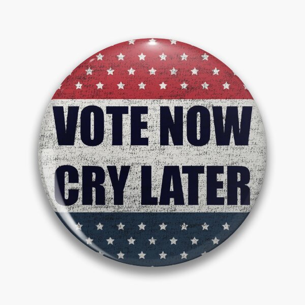 Item preview, Vote Now, Cry Later designed and sold by xeenomania.