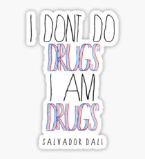 Type Quote #2 - I dont do drugs i am drugs - Salvador Dali Sticker