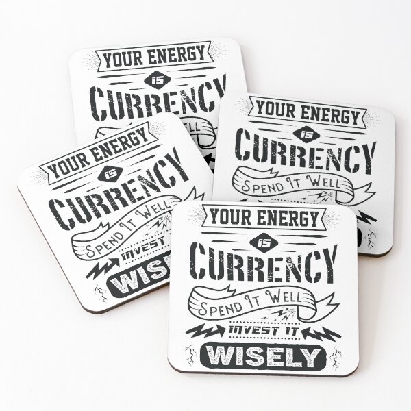 Item preview, Your energy is currency spend it well invest it wisely. designed and sold by Beefytee.