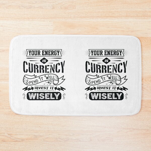 Item preview, Your energy is currency spend it well invest it wisely. designed and sold by Beefytee.