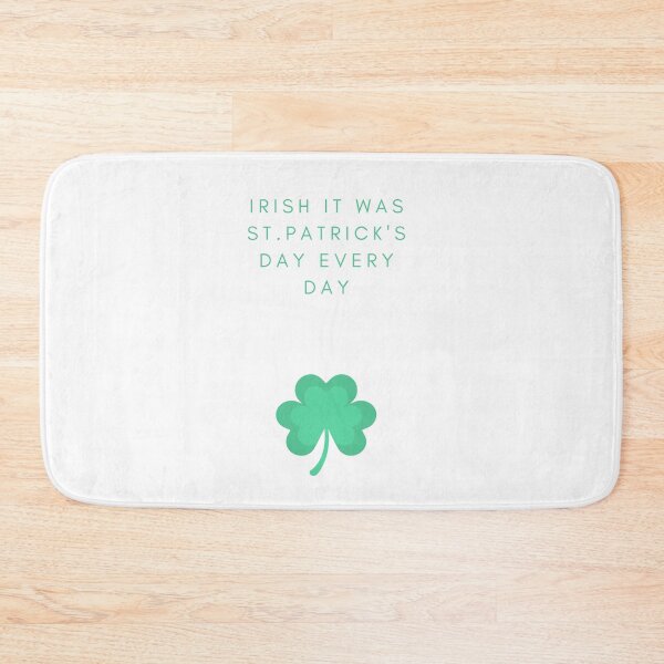 Item preview, Irish It Was St.Patrick's Day Every Day designed and sold by jpremiumdesigns.