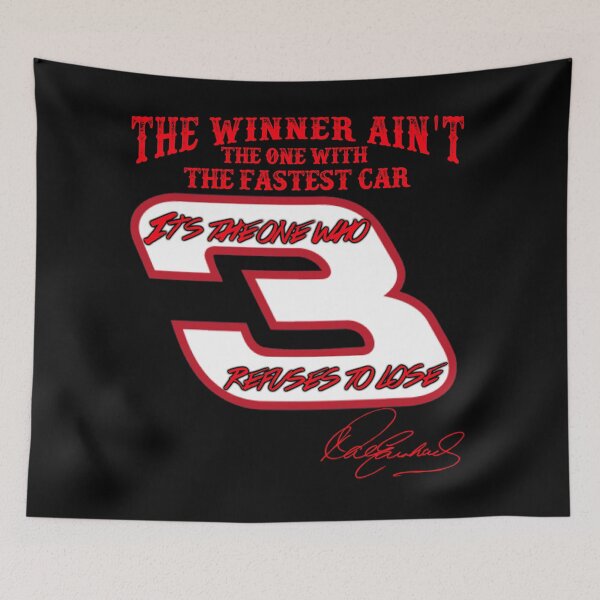 Item preview, The winner ain't the one with the fastest car, it's the one who refuses to lose. - Dale Earnhardt designed and sold by Elliot Klugh.