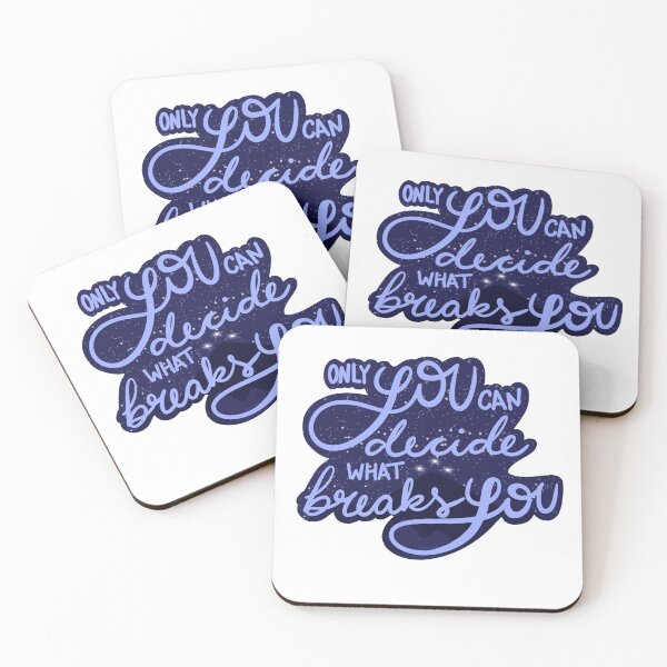 Item preview, Only You Can Decide What Breaks You designed and sold by casseld.
