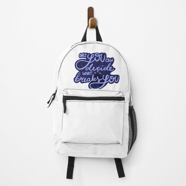 Item preview, Only You Can Decide What Breaks You  designed and sold by casseld.
