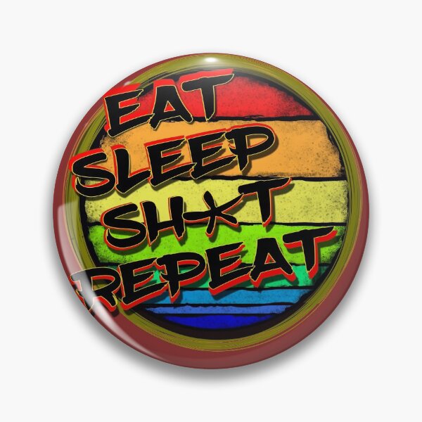 Item preview, Eat Sleep Sh*t Repeat  designed and sold by ronnieyoung.