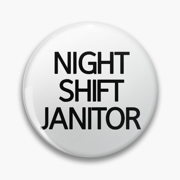 Item preview, Night Shift Janitor designed and sold by askarne.
