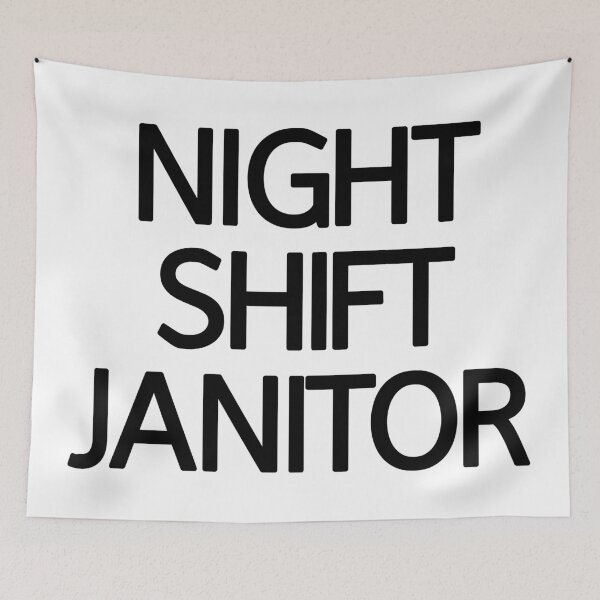 Item preview, Night Shift Janitor designed and sold by askarne.